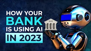 Banking in 2023: Exploring the Future of AI Technology and How Your Bank is Using It