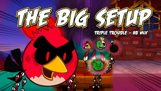 The Big Setup - Triple Trouble | Red’s Bloody Strikedown Legacy Mix/Cover (READ DESCRIPTION)