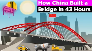 How China built a Bridge in 43 Hours.