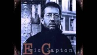 Eric Clapton - 1994 - Crossroads (Rehearsals)