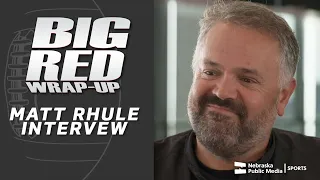 Matt Rhule Interview | Big Red Wrap Up | Nebraska Public Media