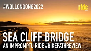 Story Of My Ride, in brief: sunrise on Sea Cliff Bridge, on the race route #Wollongong2022