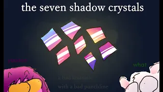 the seven shadow crystals [deltarune animatic]