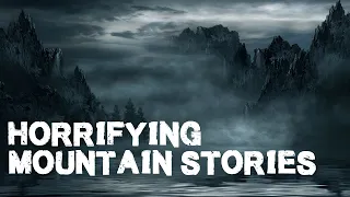 HORRIFYING Mountain Stories