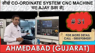 Coordinate system Practically on CNC Machine| #31 |CNC Coordinate System| CNC Training Ahmedabad |