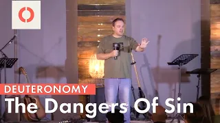 Deuteronomy - Dangers Of Sin | Sermon and Preaching