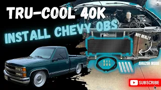 Tru Cool 40K install chevy OBS