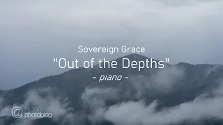Sovereign Grace Music - Out of the Depths (piano & lyrics)