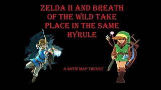 Zelda II and BOTW Take Place in the Same Hyrule - a Breath of the Wild Map Theory