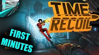 Time Recoil - First Minutes