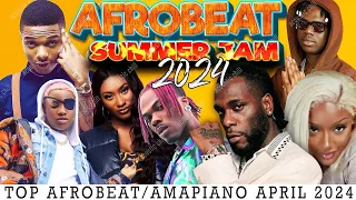 AFROBEAT MIX 2024 🔥 AFROBEAT SUMMER JAM 🔥 THE BEST OF AFROBEAT 2024 KIZZ DANIEL, REMA, CKAY, ASAKE