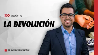 Lección 10: La devolución | Pr. Anthony Araujo  | Escuela Sabática 2023