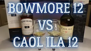 Обзор виски BOWMORE 12 и CAOL ILA 12 / дегустация, сравнение