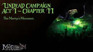 Mordheim - Undead Act I-II [The Matryr's Mourners]