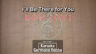 Bon Jovi - I'll Be There For You (Karaoke)