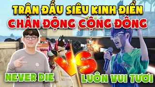 NEVER Die vs LVT ||  Chung Kết - Trận Đấu Siêu Kinh Điển Trấn Động Cộng Đồng Free Fire VN.