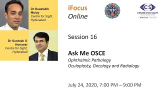 iFocus Online, Session 16, OSCE in Oculoplasty, Ocular Oncology, Radiology, Ophthalmic Pathology,