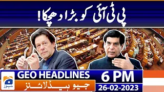 Geo News Headlines 6 PM | Big blow to PTI | 26th February 2023