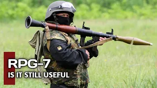 RPG-7 Anti Tank Weapon : Is it still useful ?