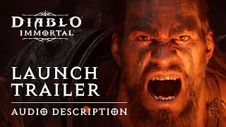 #AudioDescription Diablo Immortal | Launch Trailer