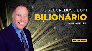 Os melhores ensinamentos de um bilionário de 75 anos - Paul Orfalea