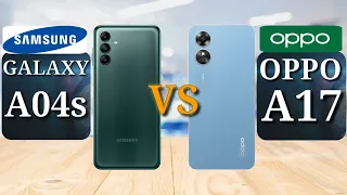 Samsung Galaxy A04s vs Oppo A17 | Full Comparison