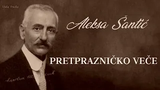 Aleksa Šantić – PRETPRAZNIČKO VEČE (Tekst)