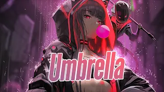 Nightcore - Umbrella | RushLow & Fyex (Lyrics)