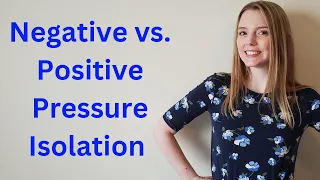 NEGATIVE VS. POSITIVE PRESSURE ISOLATION