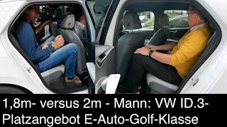 VW ID.3 1,8m vs. 2m Mann Wie viel Platz ist in der Golf-Klasse von VW vorne und hinten?