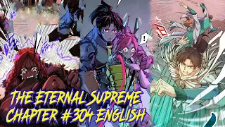 The Eternal Supreme Chapter 304 English