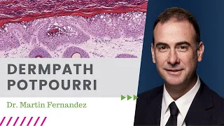 Dermpath Potpourri / May 2021  Dermpath Happy Hour