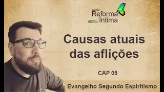 14 - Causas atuais de nossas aflições - Evangelho OnLine - Reforma Intima