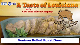 Venison / Guns | A Taste of Louisiana with Chef John Folse & Company (2011)