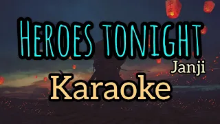 Heroes Tonight - Janji  [KARAOKE] - standard version