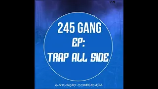 #245gang x M1 x Mexicano x Puto bag x Dg - Situação complicada(official audio)