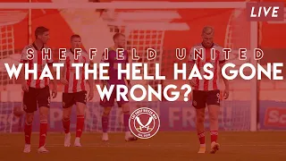 WHAT THE HELL HAS GONE WRONG FOR SHEFFIELD UNITED THIS SEASON? | Fans Forum