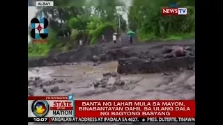 SONA: Banta ng lahar mula sa Mayon, binabantayan dahil sa ulang dala ng Bagyong Basyang