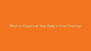 What to Expect at Your Baby's First Checkup