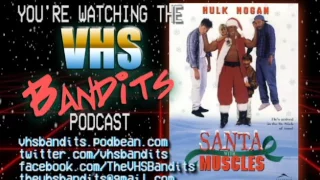 VHS Bandits Podcast Ep19 - Santa With Muscles