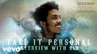 Take It Personal - Blu – Take It Personal (Interview)