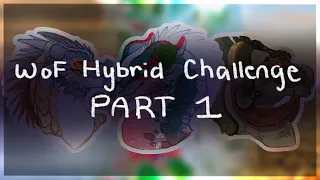 Wings of Fire Hybrid Challenge! //Pt.1