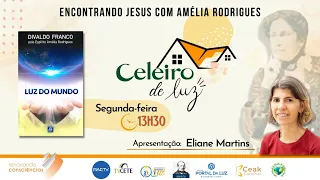CELEIRO DE UZ -LUZ DO MUNDO - (AMÉLIA RODRIGUES/D RANCO)- ELIANE MARTIS