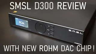 SMSL D300  with a rare DAC chip