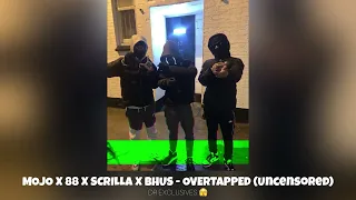 #ZT Mojo X 88 X Scrilla X BHus - Overtapped (Uncensored) #Exclusive #CSG