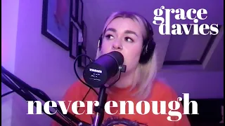 Never Enough - Greatest Showman (Cover by Grace Davies)