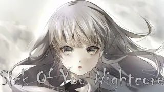 Sick of You (DNMO & Sub Urban) - Nightcore (Lyrics)