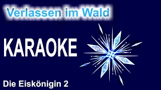 Verlassen im Wald - Karaoke + Text - die Eiskönigin 2