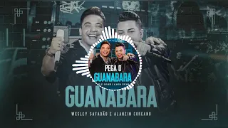 Wesley Safadão e Alanzim Coreano - Pega o Guanabara ( Ao Vivo em Fortaleza)