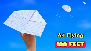 how to make a4 plane (100 ft), flying simple plane, notebook paper simple airplane, best a4 plane